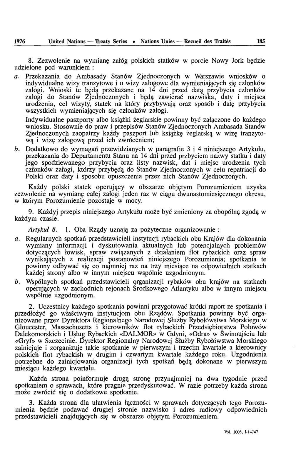 1976 United Nations TV-eaty Séries Nations Unies Recueil des TVaités 185 8. Zezwolenie na wymianç zalôg polskich statkôw w porcie Nowy Jork bçdzie udzielone pod warunkiem : a.