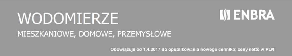 Przepływomierze indukcyjne przepływomierze indukcyjne ENBRA F3 (PN16/25) i Acquamag (PN10/16) EM03F DN 15 - DN 800 Ceny na zapytanie po określeniu odpowiedniego materiału wyłożenia i konfiguracji