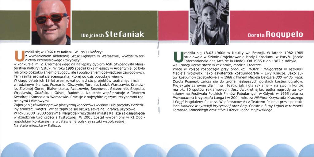 U rodził się w 1966 r. w Kaliszu. W 1991 ukończył z wyróżnieniem Akademię Sztuk Pięknych w Warszawie, wydział Wzornictwa Przemysłowego i zwyciężył w konkursie im. Z.