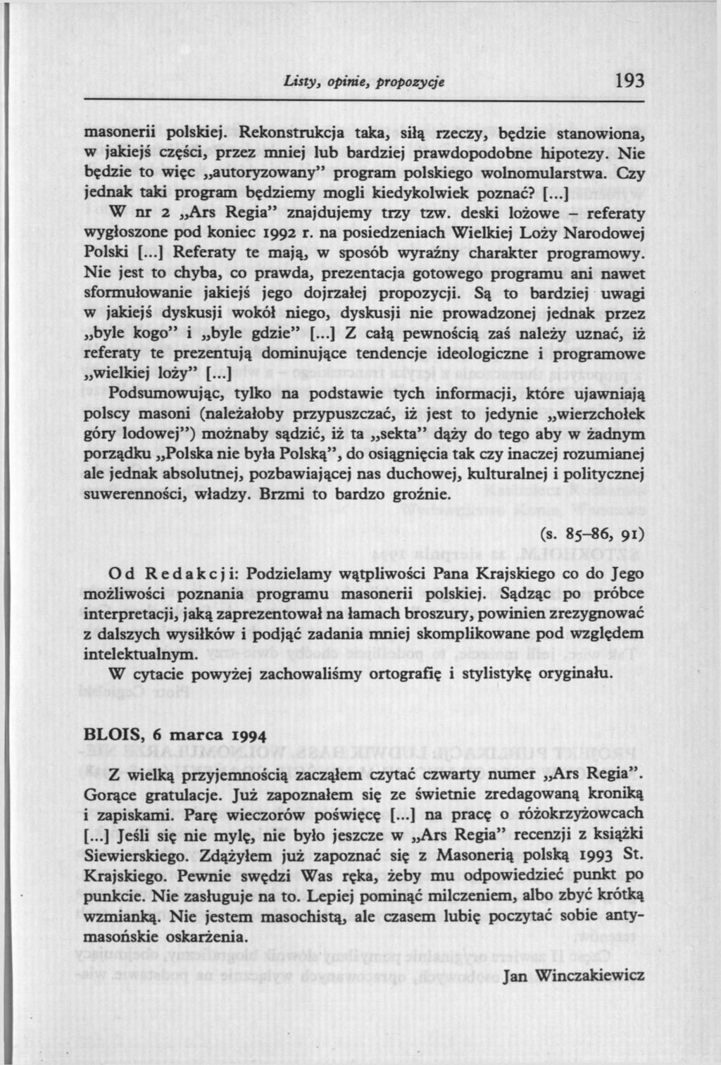 192 Listy, opinie, propozycje masonerii polskiej. Rekonstrukcja taka, siłą rzeczy, będzie stanowiona, w jakiejś części, przez mniej lub bardziej prawdopodobne hipotezy.