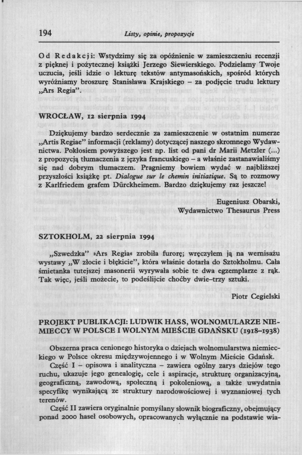 194 Listy, opinie, propozycje Od Redakcji: Wstydzimy się za opóźnienie w zamieszczeniu recenzji z pięknej i pożytecznej książki Jerzego Siewierskiego.