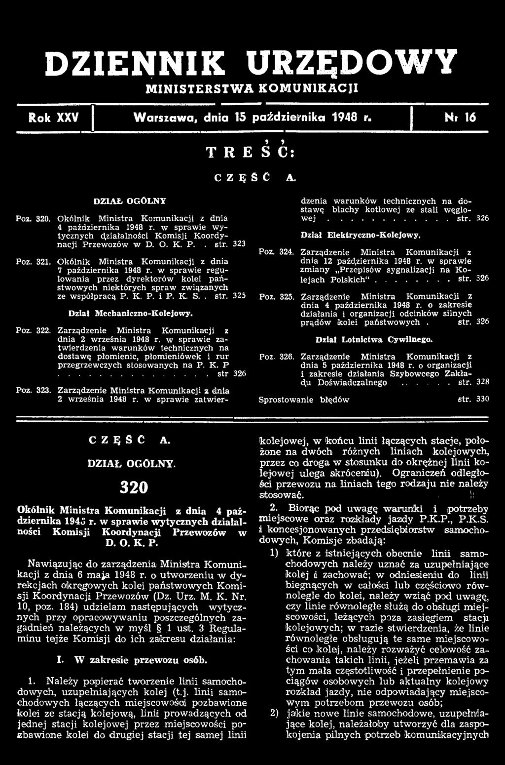 w spraw ie zatw ierdzenia w arunków technicznych na dostaw ą płomienie, płom ieniówek i ru r przegrzewczych stosowanych na P. K. P...... str 326 Poz. 323.