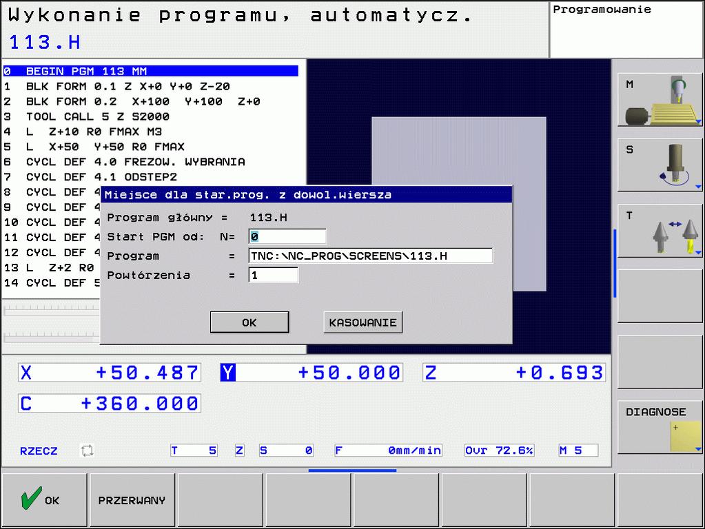 Dowolne wejście do programu (start programu z dowolnego wiersza) Funkcja PRZEBIEG DO BLOKU musi być udostępniona przez producenta maszyn i przez niego dopasowana.