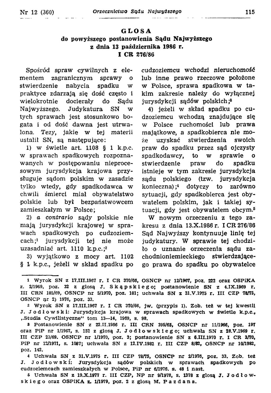N r 12 (360) Orzecznictwo Sądu Najwyższego 115 GLOSA do powyższego postanowienia Sądu Najwyższego z dnia 13 października 1986 r.