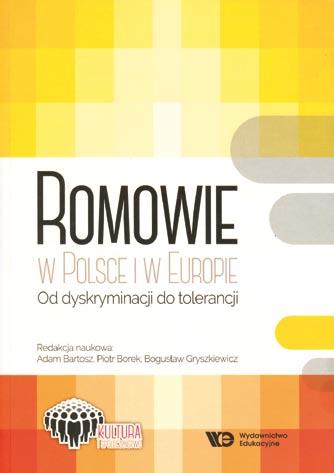 Od dyskryminacji do tolerancji, która jest ciekawym zbiorem artykułów i rozpraw o tematyce romskiej pod redakcją słynnego etnografa i romologa Adama Bartosza.