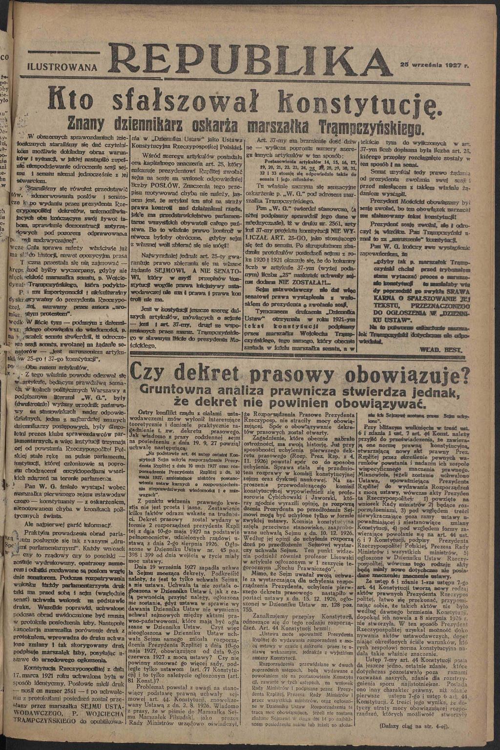 co po. ILUSTROWANA REPUBLIKA 25 września 1927 r. yło iu LO- >ołio Uli lebs Kto sfałszował Konstytucję. Znany dziennikarz oskarża marszałka Trąmuczynshiego.