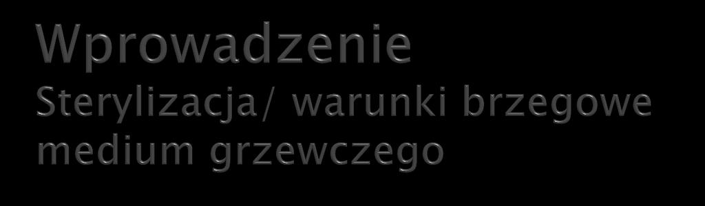 WARUNKI KRYTYCZNE Możliwość stosowania do maksymalnie dużej liczby rodzajów stosowanych w przemyśle spożywczym opakowań Zapewnienie wzrastających wymagań odnośnie jakości artykułów spożywczych