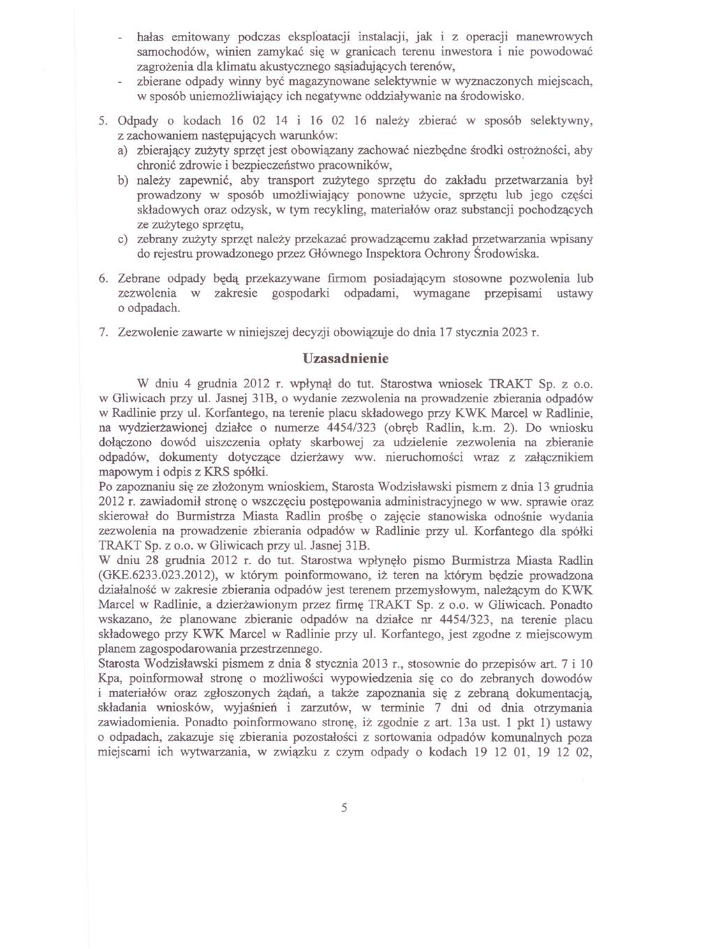 halas emitowany podczas eksploatacji instalacji, jak i z operacji manewrowych samochodów, winien zamykac sie w granicach terenu inwestora i nie powodowac zagrozenia dla klimatu akustycznego