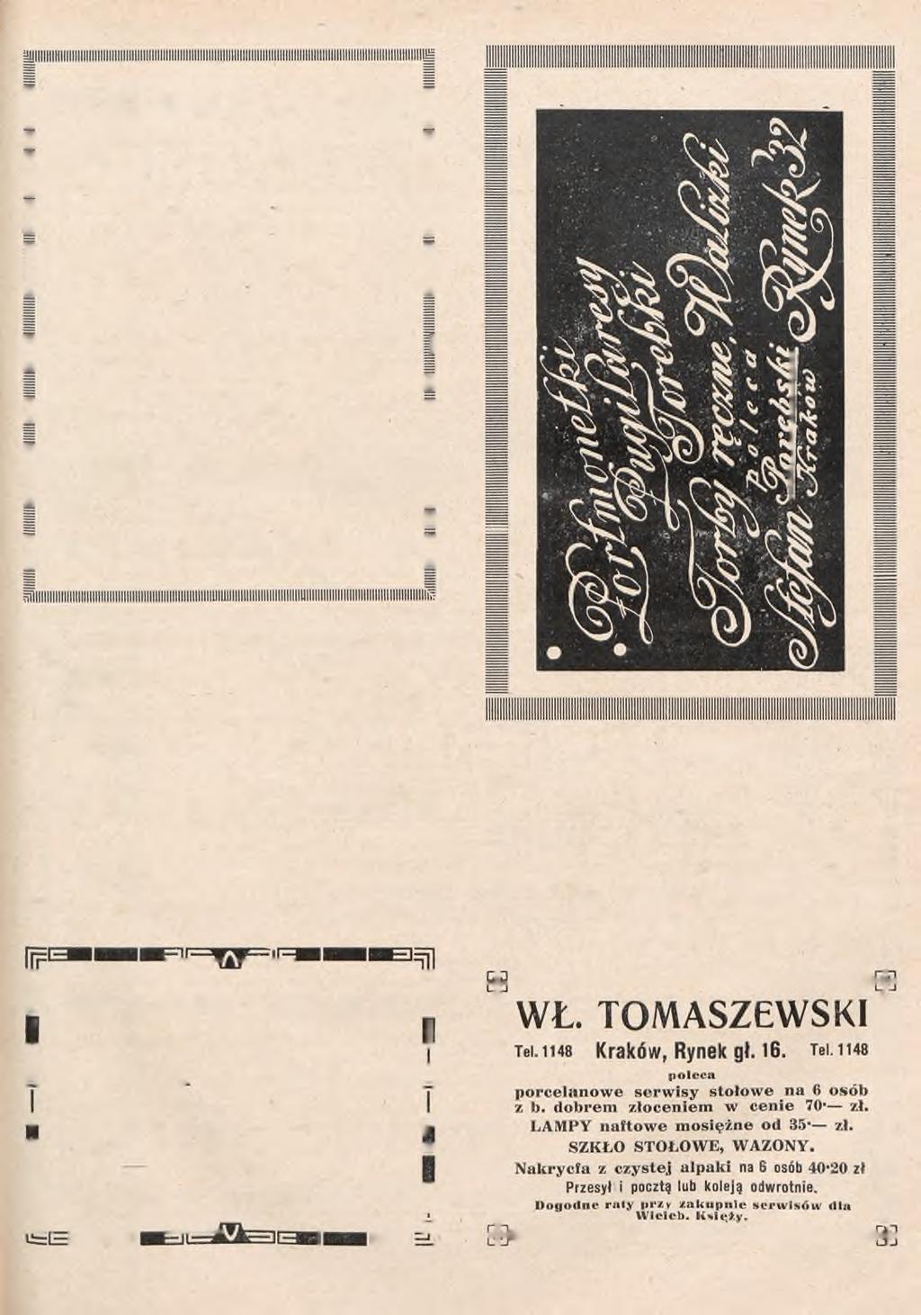 Nr. 18. DZWON NIED ZIELN Y 1 Str. 15 W i j ą s i ę j a k w ę ż e I obcy fabrykanci, aby zniszczyć nasz rodzimy przemysł tu [karsko -bibuł- kow y, ale darem nie się trudzą. i B IB U Ł K I I!