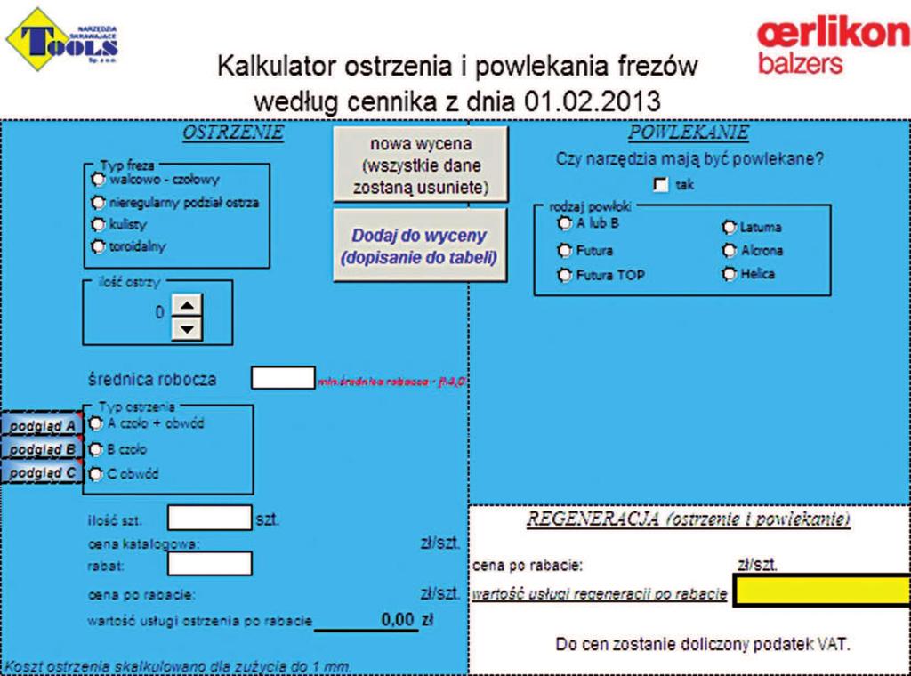 Ceny 1. Podane ceny są netto (bez VAT) w PLN - obowiązują od 01.02.2013, 2. Ceny dotyczą narzędzi o normalnym zużyciu, tzn. do 1,0 mm (liczone na stronę), 3.