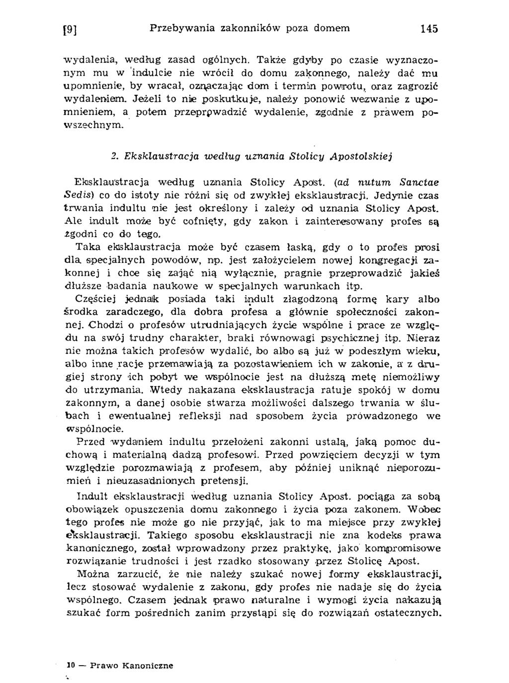 [9] P rzebyw ania zakonników poza domem 145 w ydalenia, w edług zasad ogólnych.