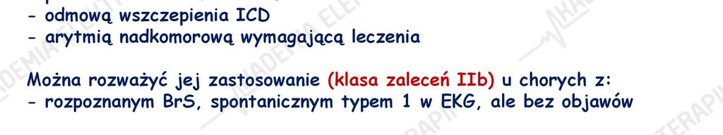 arytmią nadkomorową wymagającą leczenia Można rozważyć jej