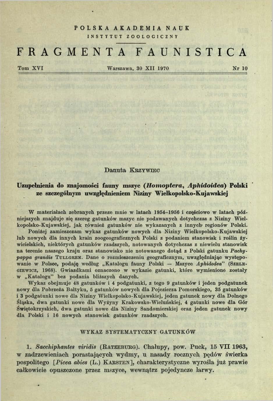 P O L S K A A K A D E M I A N A U K I N S T Y T U T FRAGMENTA Z O O L O C I C Z N Y FAUNISTICA Tom X V I Warszawa, 30 X II 1970 Nr 10 D anuta K rzywiec Uzupełnienia do znajomości fauny mszyc (H om