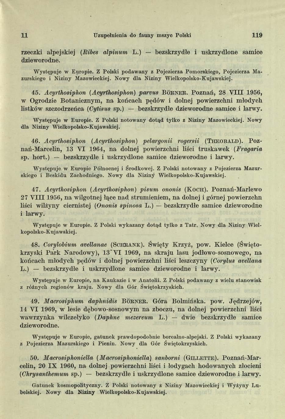 11 Uzupełnienia do fauny mszyc Polski 119 rzeczki alpejskiej (Bibes alpinum L.) bezskrzydłe i uskrzydlone samice dzieworodne. W ystępuje w Europie.