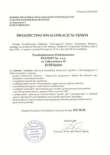 ŚWIADECTWA I CERTYFIKATY 1. Świadectwo Kwalifikacji do wykonywania stalowych konstrukcji mostowych oraz 2.