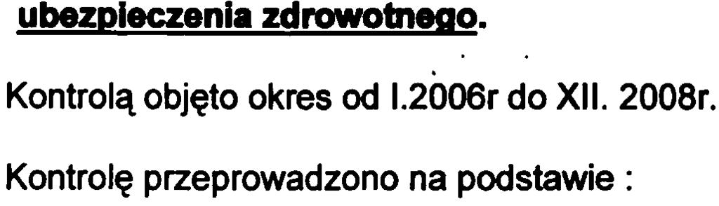 2 Liczba ubezpieczonych: - wed³ug stanu na dzieñ 30.11.2009 roku wynosi 35. - œrednioroczna za rok 2008 wynosi 35..1. Prawid³owoœæ i rzetelnoœæ obliczania.