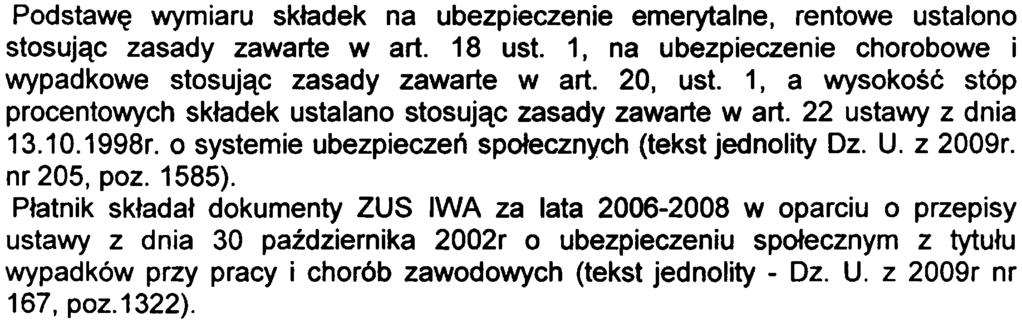 2008r (zaewidencjonowanych na koncie p³atnika sk³adek w Kompleksowym Systemie Informatycznym) I - raportów miesiêcznych druk ZUS RCA i ZUS RZA za okres od 1.2006r do XII.