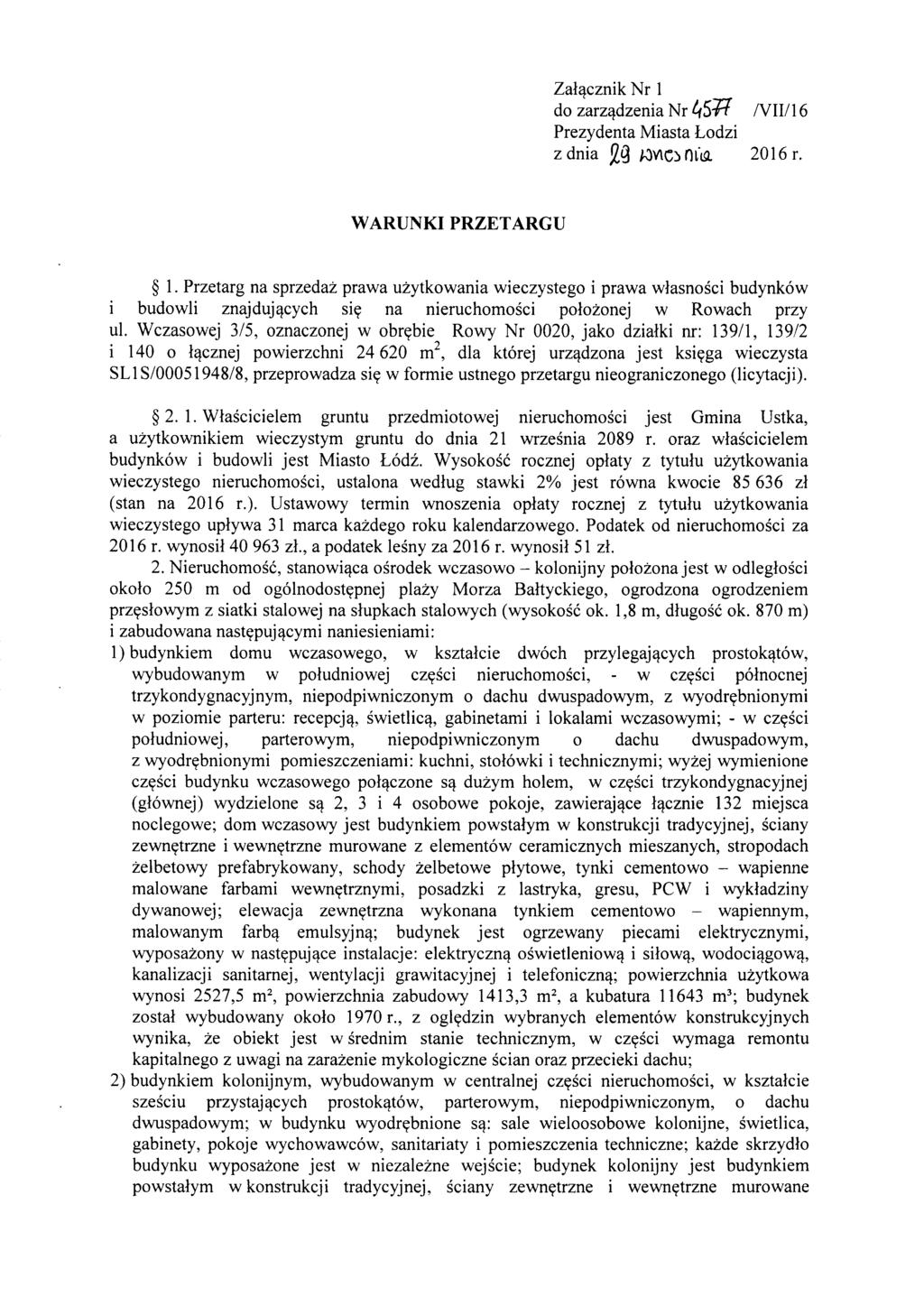 Zah~cznik Nr 1 do zarzqdzenia Nr 45H NIII16 Prezydenta Miasta Lodzi z dnia 2g J.JV\C)nL~ 2016 r. WARUNKI PRZET ARGU 1.