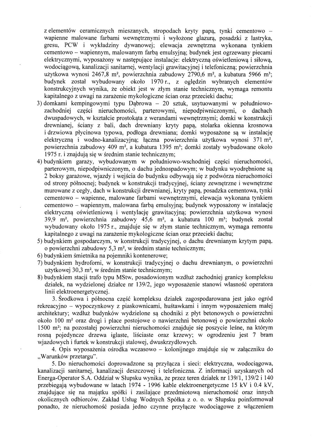 z element6w ceramicznych mieszanych, stropodach kryty pap<!, tynki cementowo - wapienne malowane farbami wewnytrznymi i wylozone glazur<!