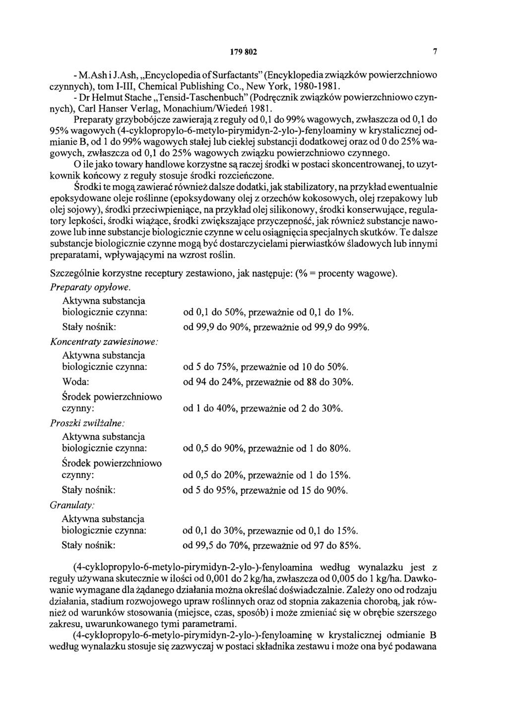 179 802 7 - M. Ash i J.Ash, Encyclopedia of Surfactants (Encyklopedia związków powierzchniowo czynnych), tom I-III, Chemical Publishing Co., New York, 1980-1981.