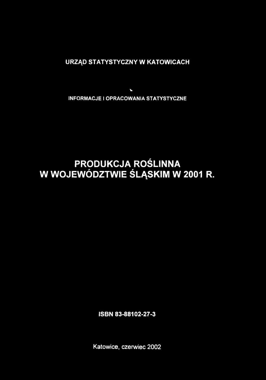 PRODUKCJA ROŚLINNA W WOJEWÓDZTWIE ŚLĄSKIM