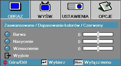 Obraz Zaawansowane Dopasowanie kolorów Kolory (Poza białym) Nacisnij, aby wybrać kolor i naciśnij ENTER, aby wyregulować ustawienia barwy, nasycenia i wzmocnienia.
