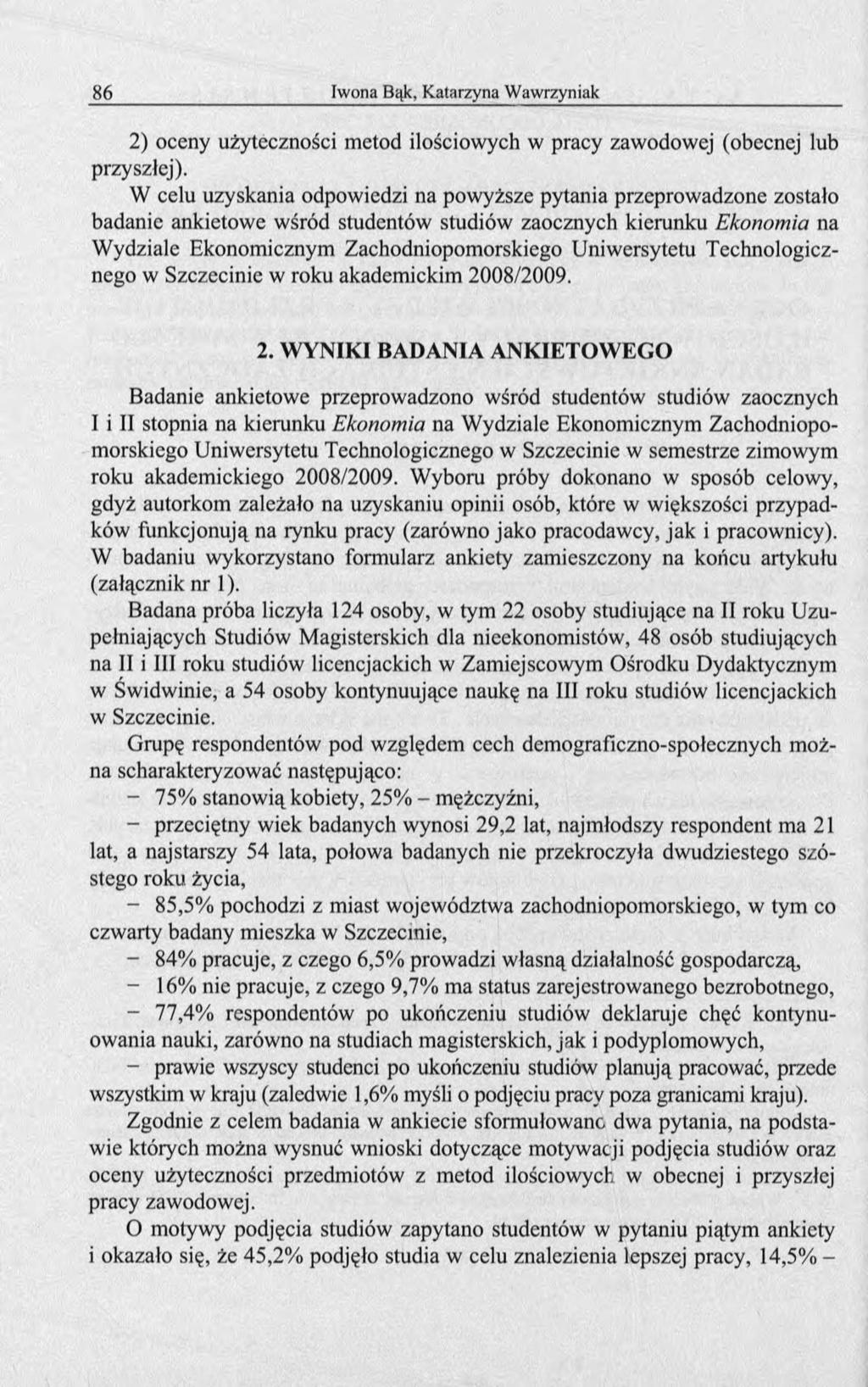 2) oceny użyteczności metod ilościowych w pracy zawodowej (obecnej lub przyszłej).