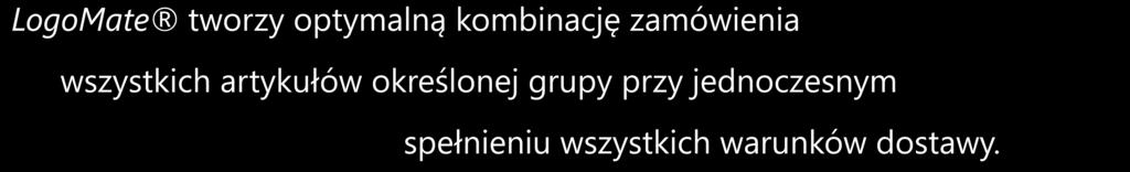 3 Uwzględnianie zależnych od dostawców warunków dostaw (np. minimalna wartość zamówienia, minimalna ilość zamówienia, pojemność, ciężar, itd.).