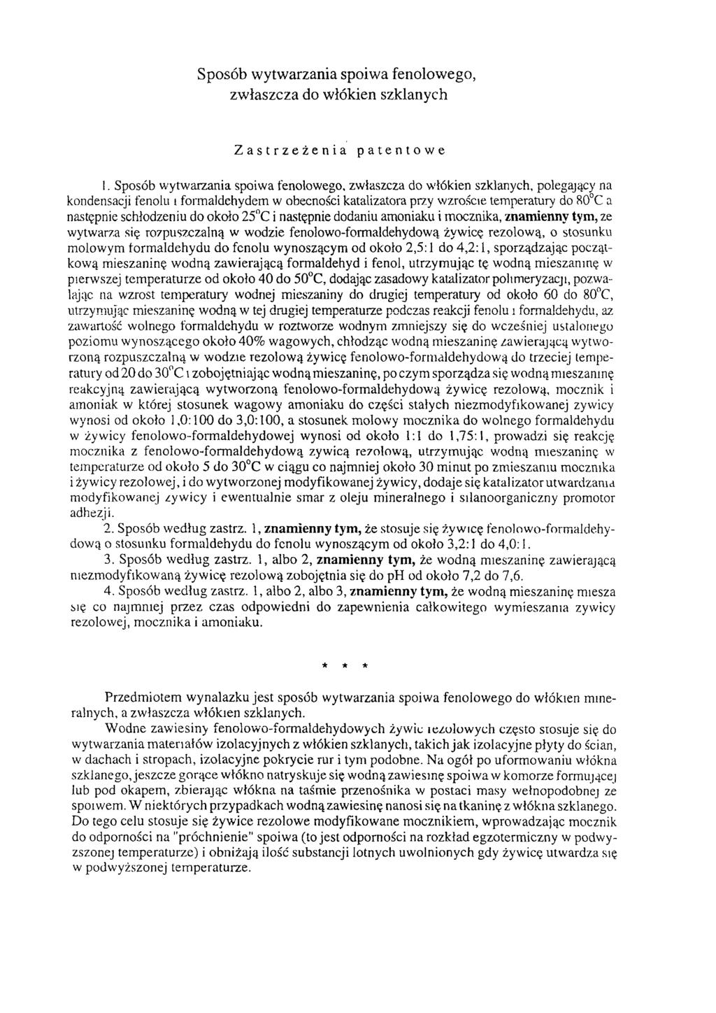 Sposób wytwarzania spoiwa fenolowego, zwłaszcza do włókien szklanych Zastrzeżenia patentowe 1.