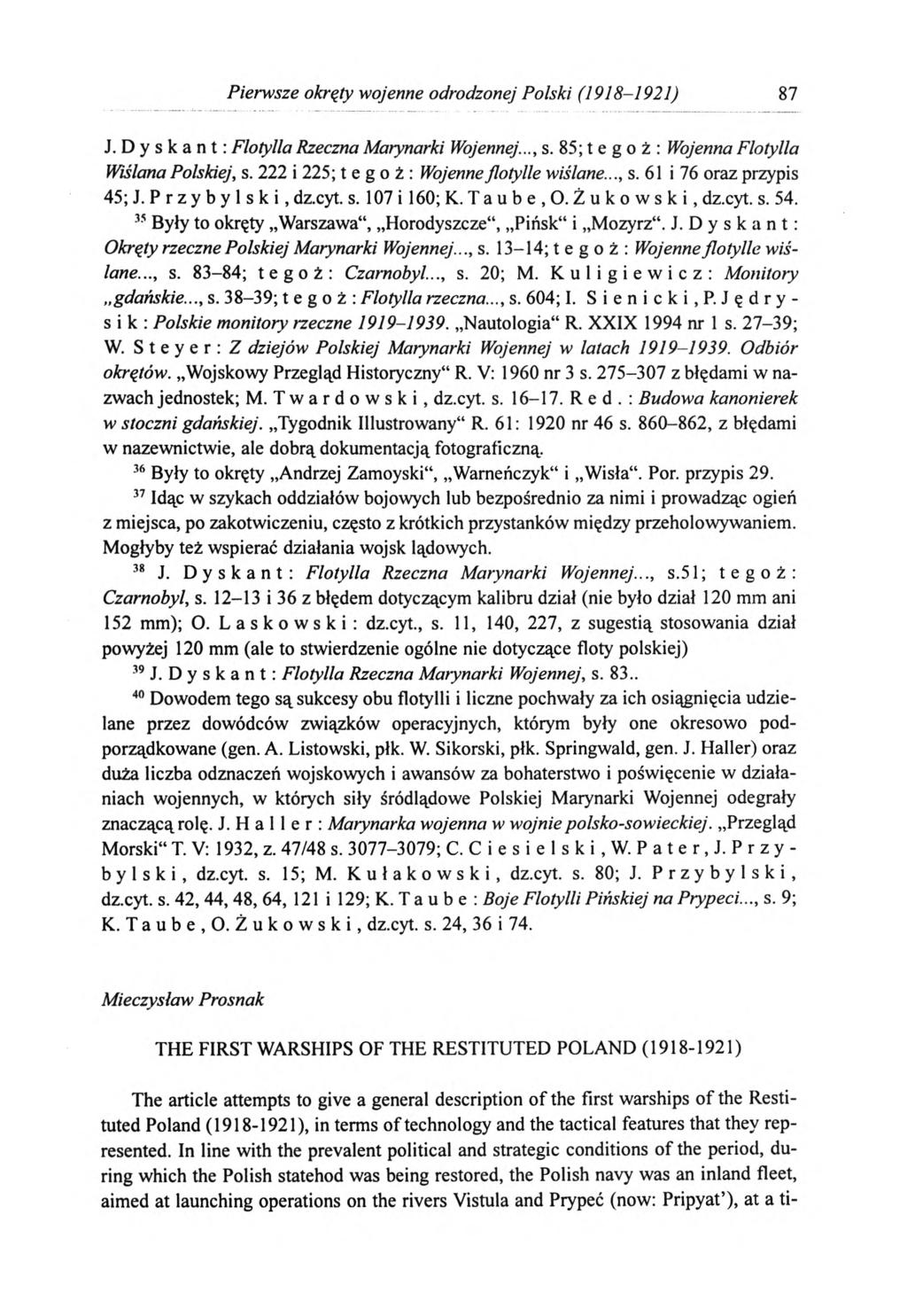 Pierwsze okręty wojenne odrodzonej Polski (1918-1921) 87 J. Dyskant: Flotylla Rzeczna Marynarki Wojennej..., s. 85; t e g o ż : Wojenna Flotylla Wiślana Polskiej, s.