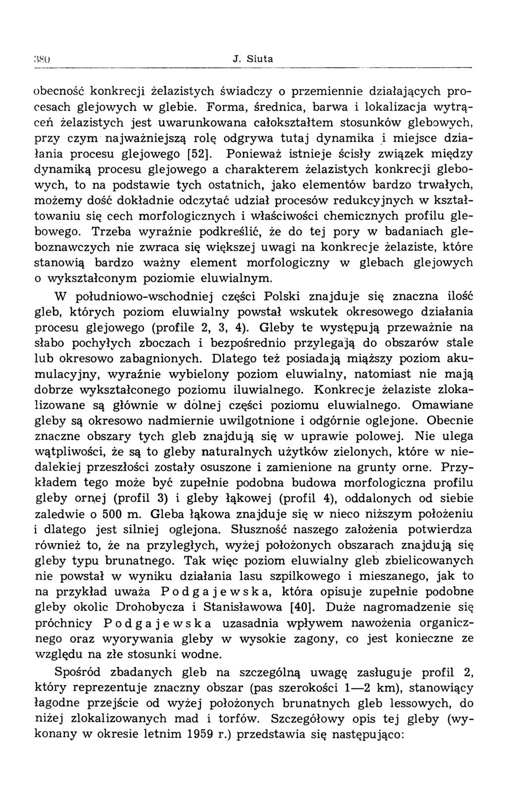 J. Siuta obecność konkrecji żelazistych świadczy o przem iennie działających procesach glejow ych w glebie.