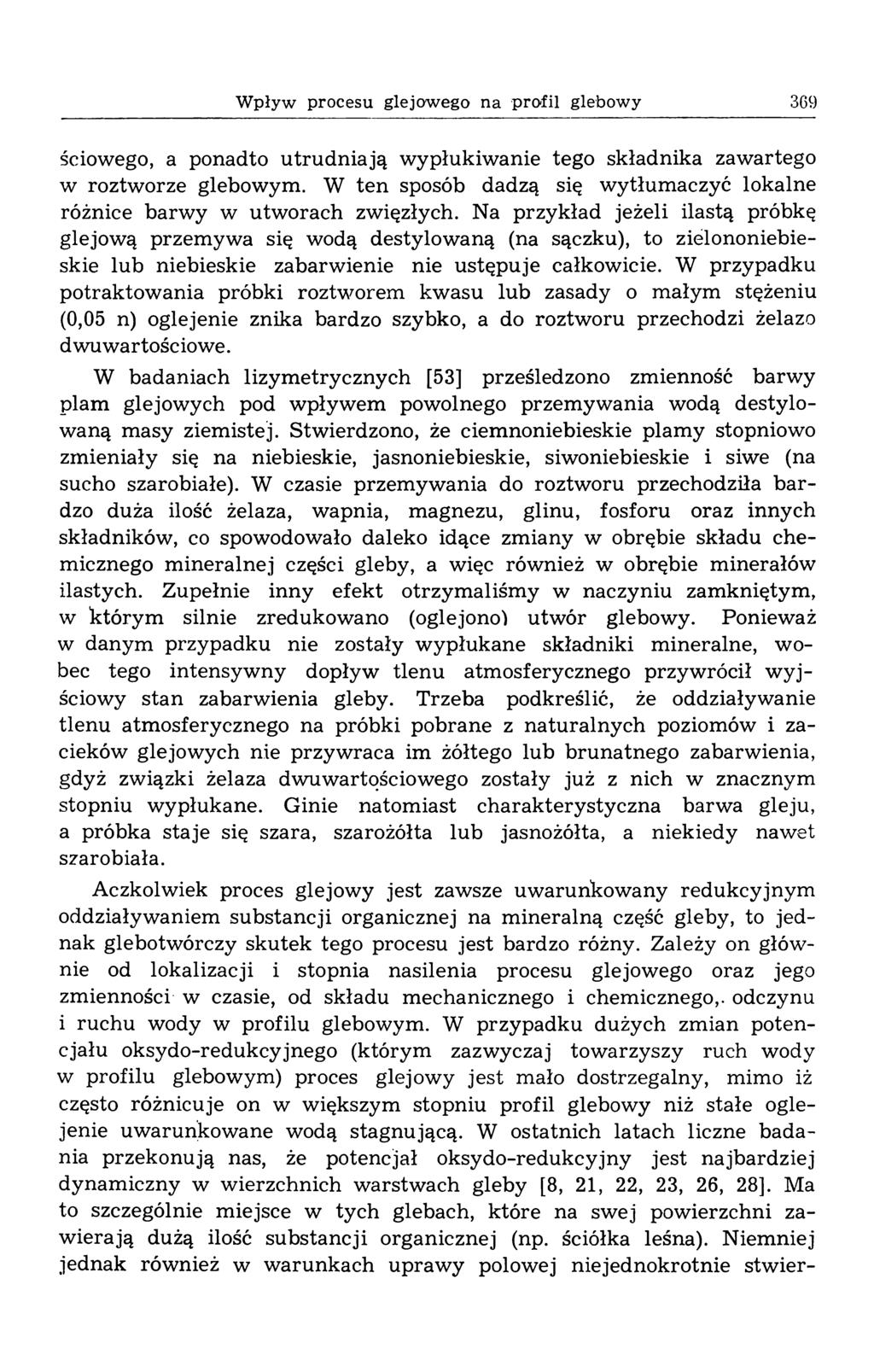 Wpływ procesu glejowego na profil glebowy 369 ściowego, a ponadto utrudniają wypłukiwanie tego składnika zawartego w roztworze glebowym.