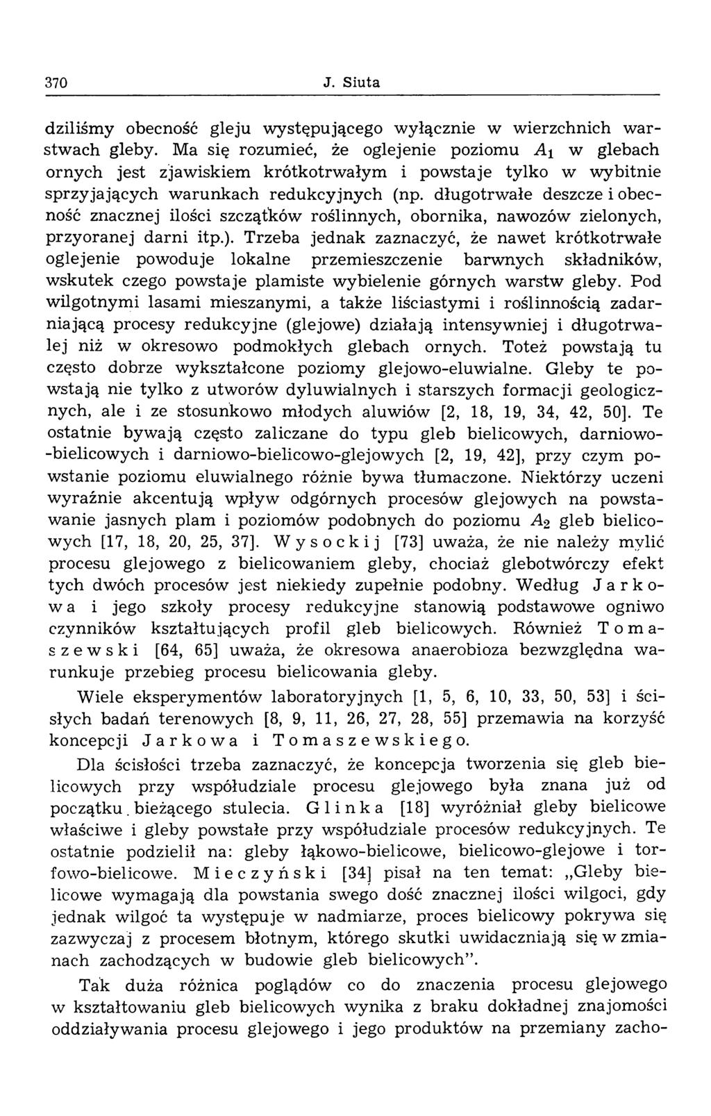 370 J. Siuta dziliśm y obecność gleju w ystępującego w yłącznie w w ierzchnich w arstw ach gleby.