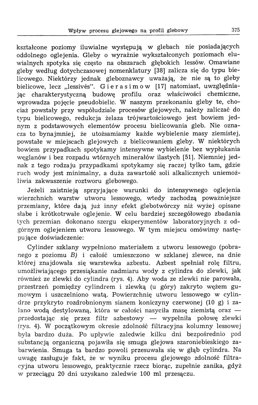 Wpływ procesu glejowego na profil glebowy 375 kształcone poziomy iluwialne w ystępują w glebach nie posiadających oddolnego oglejenia.