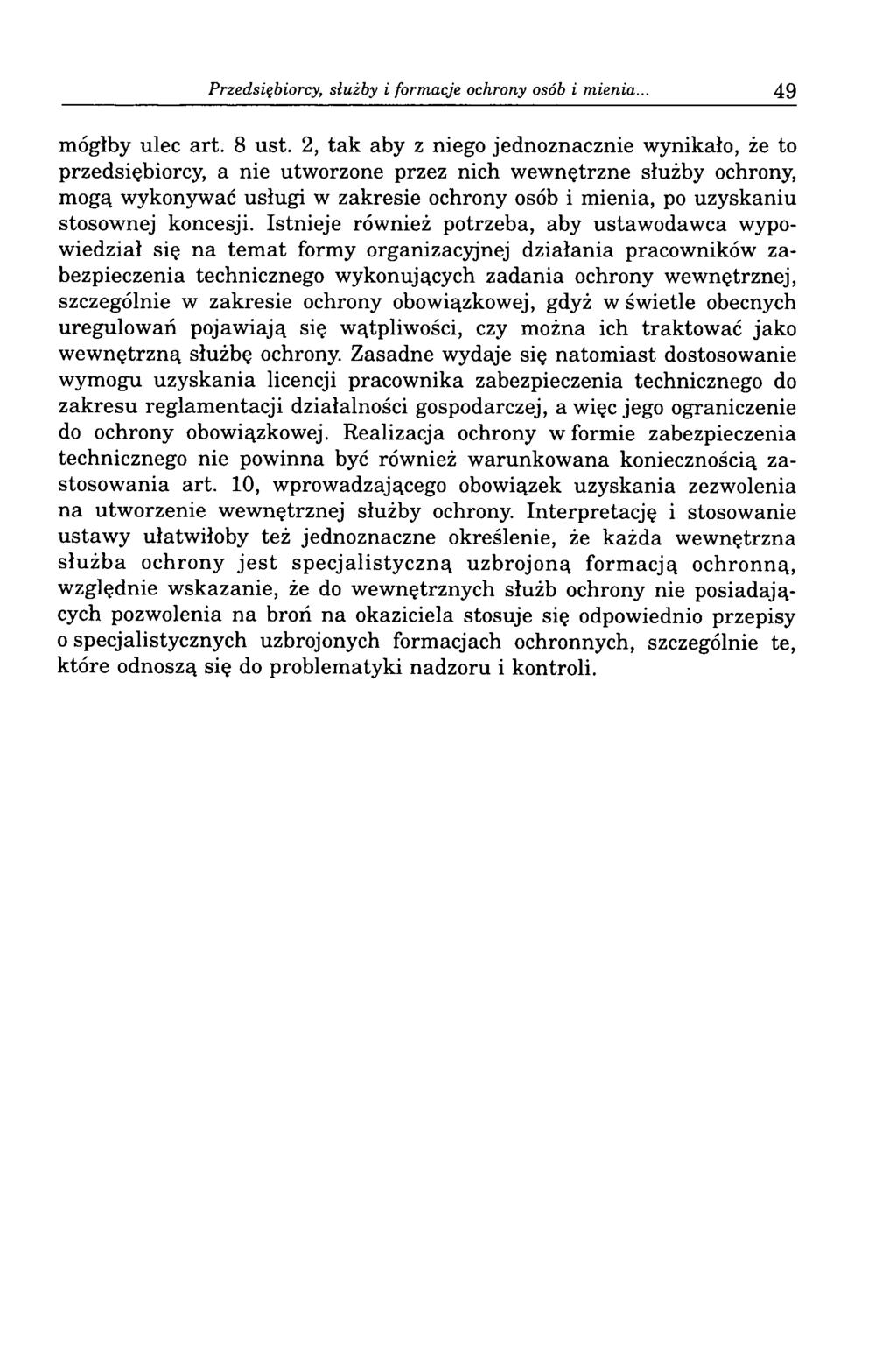 Przedsiębiorcy, służby i formacje ochrony osób i mienia... 49 mógłby ulec art. 8 ust.