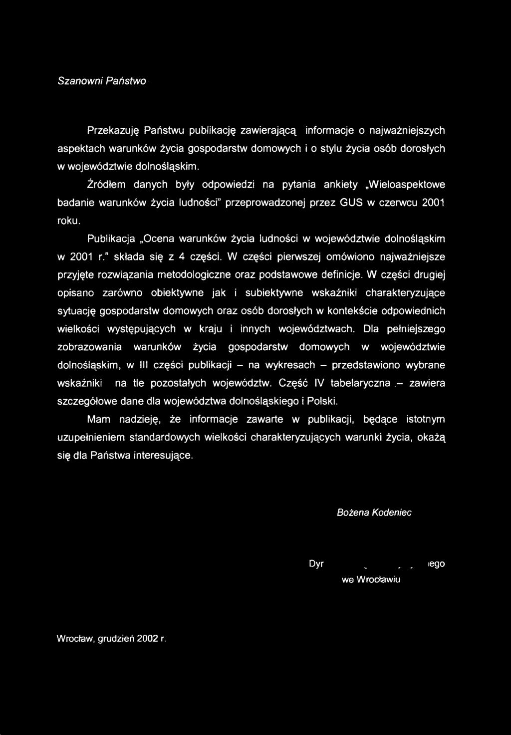 W części pierwszej omówiono najważniejsze przyjęte rozwiązania metodologiczne oraz podstawowe definicje.