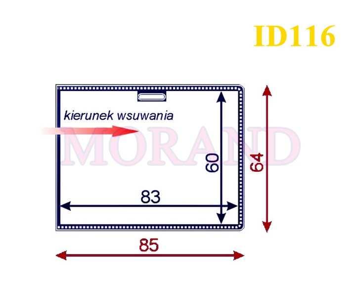 (przykład na końcu katalogu) Wymiar zewnętrzny: 85x64 mm ID116 Wymiar wewnętrzny: 83x60 mm