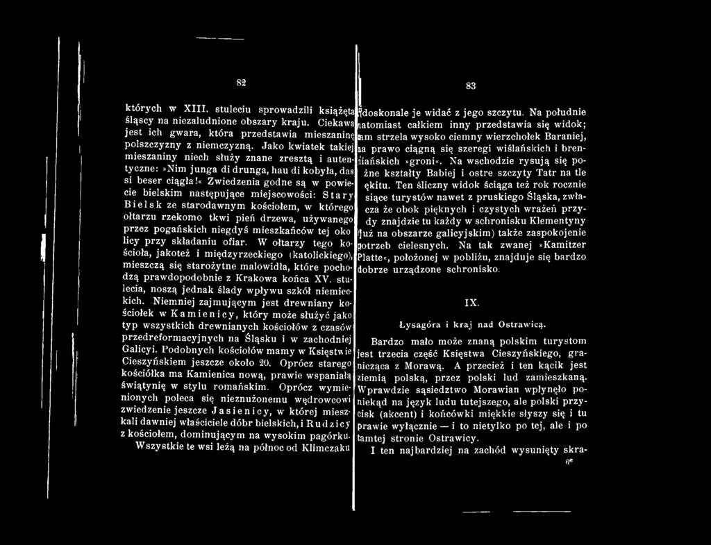 Jako kwiatek takiej na prawo ciągną się szeregi wiślańskich i brenmieszaniny niech służy znane zresztą i autentyczne:»nim junga di drunga, hau di kobyła, das si beser ciągła!