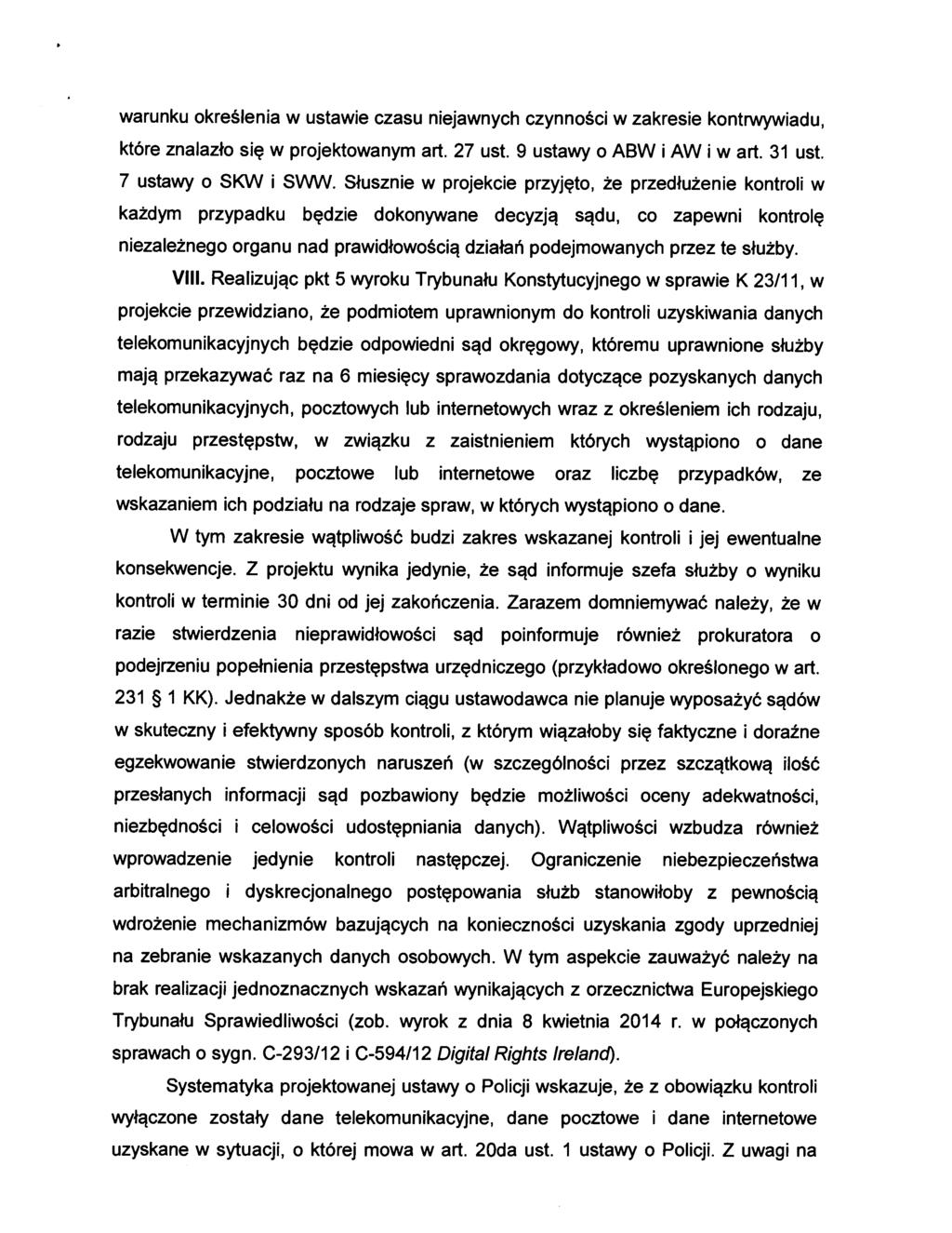 warunku określenia w ustawie czasu niejawnych czynności w zakresie kontrwywiadu, które znalazło się w projektowanym art. 27 ust. 9 ustawy o ABW i AWiw art. 31 ust. 7 ustawy o SKW i SWW.