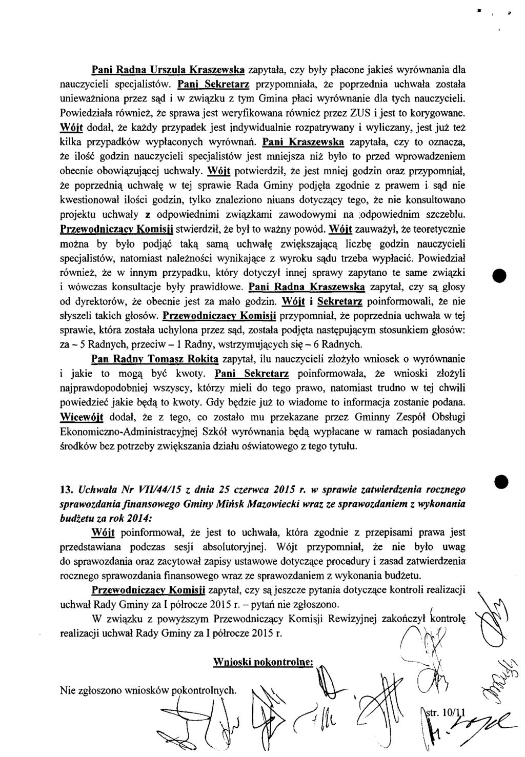 Pani Radna Urszula Kraszewska zapytała, czy były płacone jakieś wyrównania dla nauczycieli specjalistów.