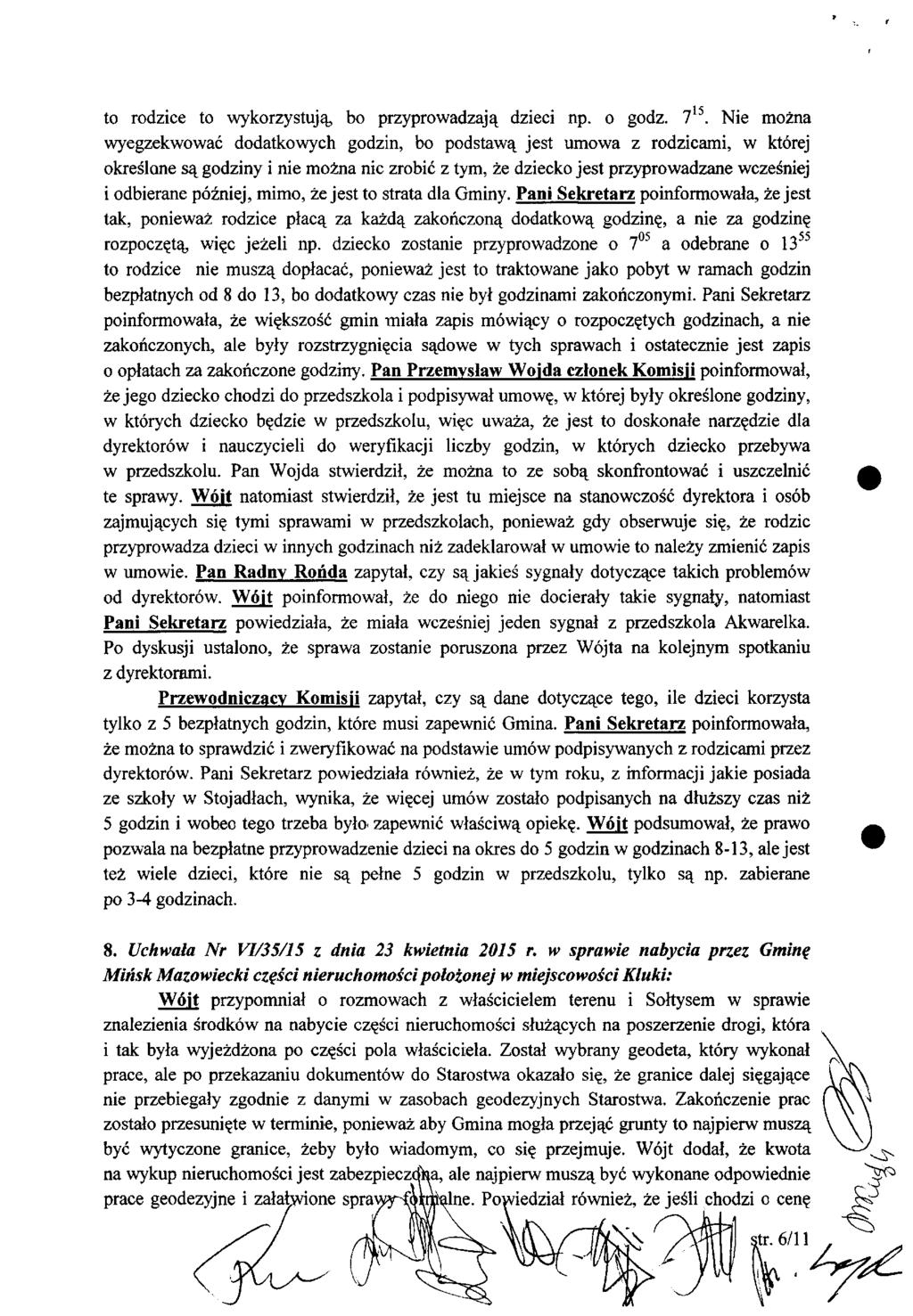 to rodzice to wykorzystują, bo przyprowadzają dzieci np. o godz. 7.