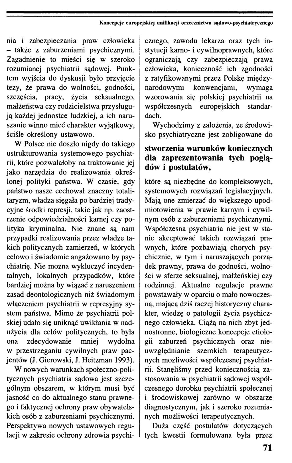 Koncepcje europejskiej unifikacji orzecznictwa sądowo-psychiatrycznego nia i zabezpieczania praw człowieka - także z zaburzeniami psychicznymi.