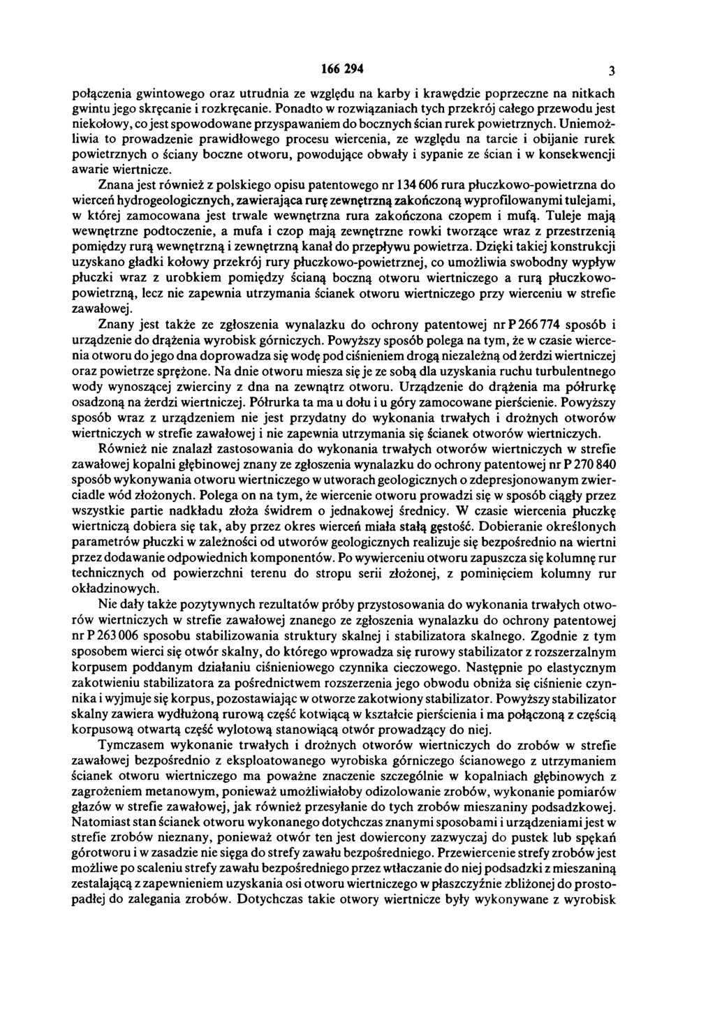 166 294 3 połączenia gwintowego oraz utrudnia ze względu na karby i krawędzie poprzeczne na nitkach gwintu jego skręcanie i rozkręcanie.