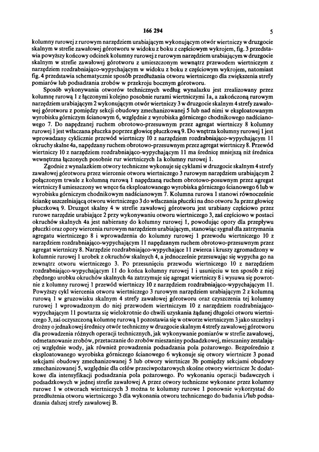 166 294 5 kolumny rurowej z rurowym narzędziem urabiającym wykonującym otwór wiertniczy w druzgocie skalnym w strefie zawałowej górotworu w widoku z boku z częściowym wykrojem, fig.