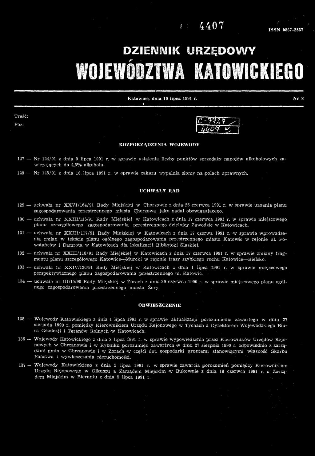 131 uchwała nr XXI1I/117/91 Rady Miejskiej w Katowicach z dnia 17 czerwa 1991 r. w sprawie wprowadzenia zmian w tekście planu ogólnego zagospodarowania przestrzennego miasta Katowic w rejonie ul.