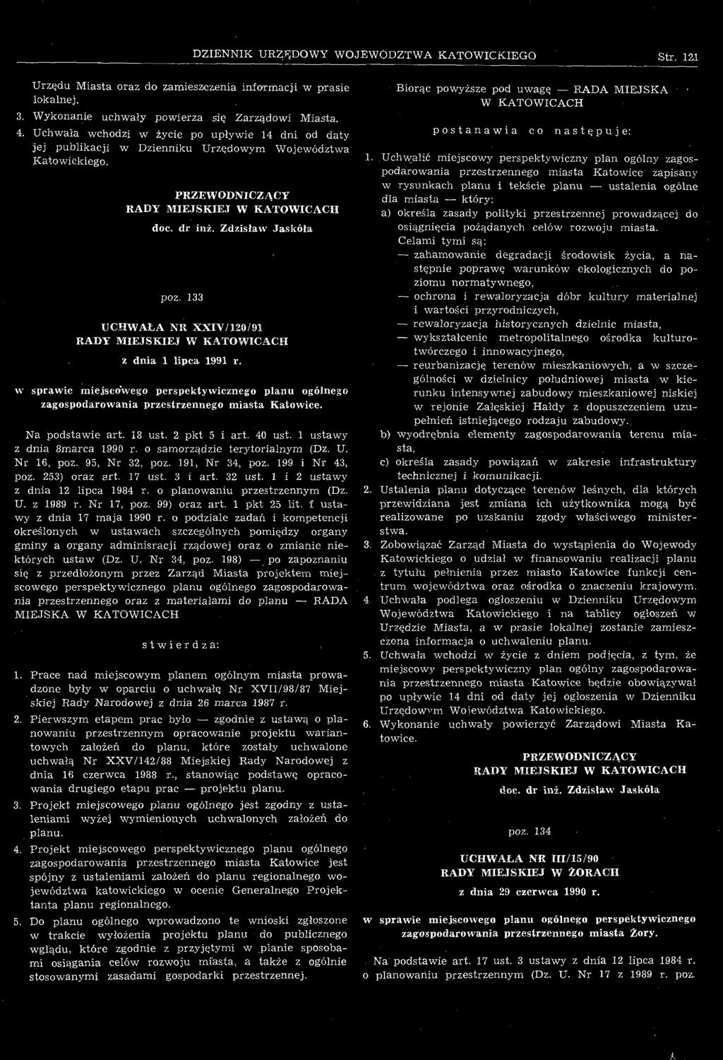 w sprawie miejscowego perspektywicznego planu ogólnego zagospodarowania przestrzennego miasta Katowice. Na podstawie art. 18 ust. 2 pkt 5 i art. 40 ust. 1 ustawy z dnia Smarca 1990 r.