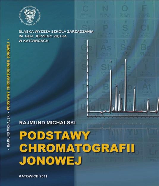 Szanowni Państwo, od wydania książki Chromatografia jonowa. Podstawy i zastosowania (Michalski R., WN-T, Warszawa, 2005) minęło już 5 lat i jej nakład został wyczerpany. W styczniu 2011 r.