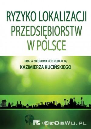 Teresa Pakulska Ryzyko lokalizacji zagranicznych podmiotów gospodarczych w: Ryzyko lokalizacji przedsiębiorstw w Polsce, red. K. Kuciński, CeDeWu.pl. Warszawa 2014, s. 95-134.