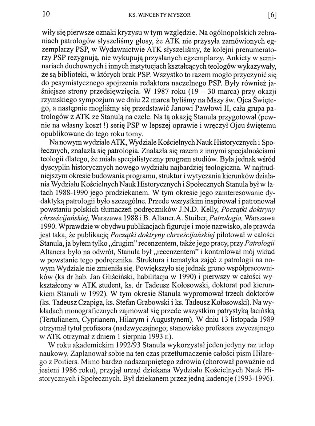 10 KS. WINCENTY MYSZOR [ 6 ] wiły się pierwsze oznaki kryzysu w tym względzie.