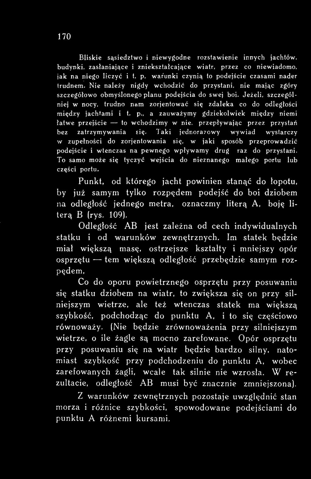 Taki jednora10wy wywiad wystarczy w zupełności do zorjentowania się, w jaki sposób przeprowadzić podejście i wtenczas na pewnego wpływamy drug raz do przystani.